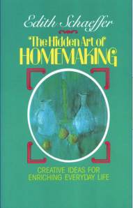 The Hidden Art of Homemaking