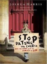 Stop Dating the Church, by Joshua Harris