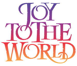 Joy to the World!