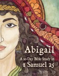 1 Samuel 25 Bible Study - Abigail - art by Sarah Beth Baca