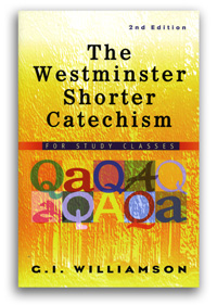 The Westminster Shorter Catechism for Study Classes, 2nd Edition