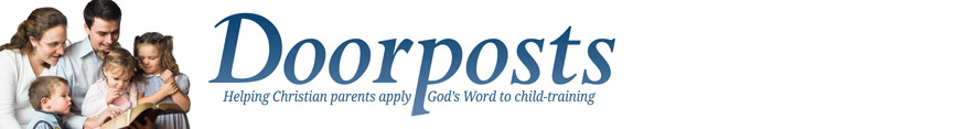 Doorposts - Bible-based parenting and character training materials